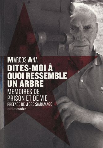 Dites-moi à quoi ressemble un arbre. Mémoires de prison et de vie