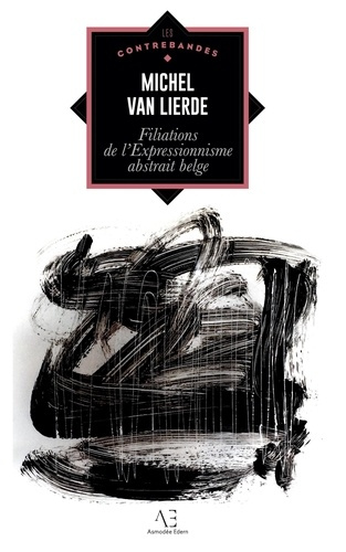Filiations de l'Expressionnisme abstrait belge