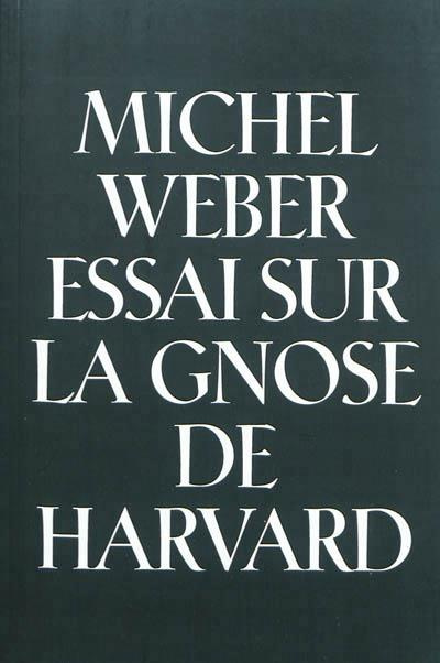 ESSAI SUR LA GNOSE DE HARVARD