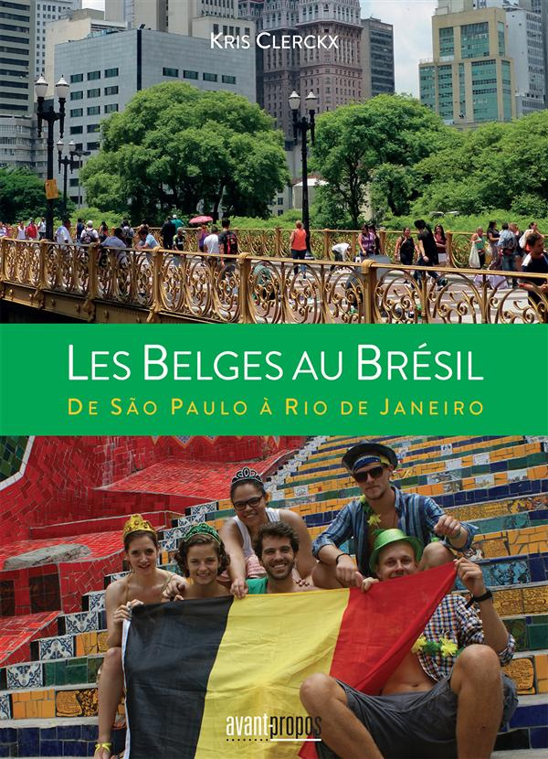 Les Belges au Brésil. De São Paulo à Rio de Janeiro