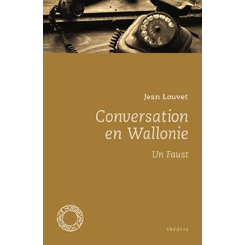 Conversation en Wallonie / Un Faust