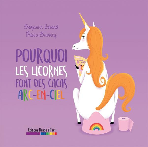 Pourquoi les licornes font des cacas arc-en-ciel