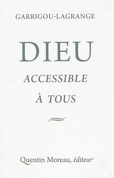 Dieu accessible a tous. Vue d'ensemble sur les preuves de l'existence de Dieu