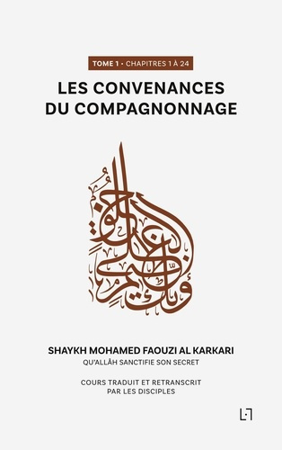 Les convenances du compagnonnage. Chapitres 1 à 24
