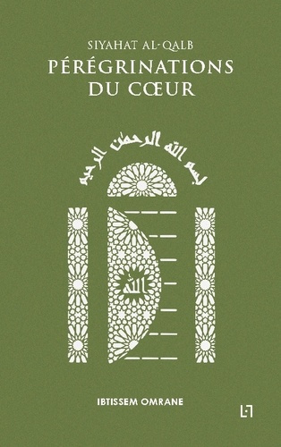Pérégrinations du Coeur. Siyahat al-Qalb