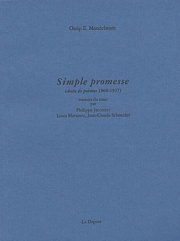 Simple promesse. Choix de poèmes (1908-1937)