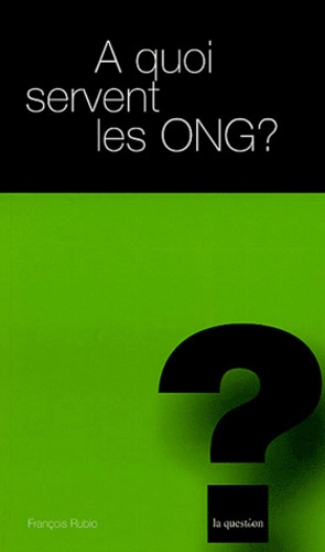 A QUOI SERVENT LES ONG