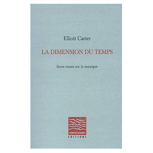 La dimension du temps. Seize essais sur la musique