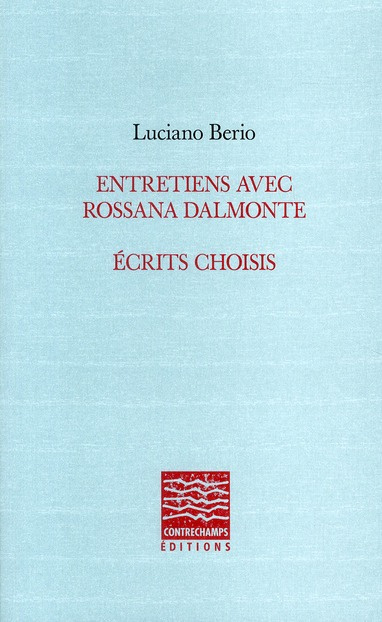 Entretiens avec Rossana Dalmonte. Ecrits choisis