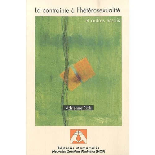 La contrainte à l'hétérosexualité et autres essais