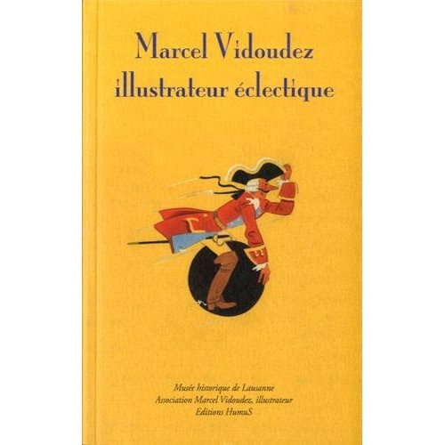Marcel Vidoudez. Volume 1, Illustrateur éclectique