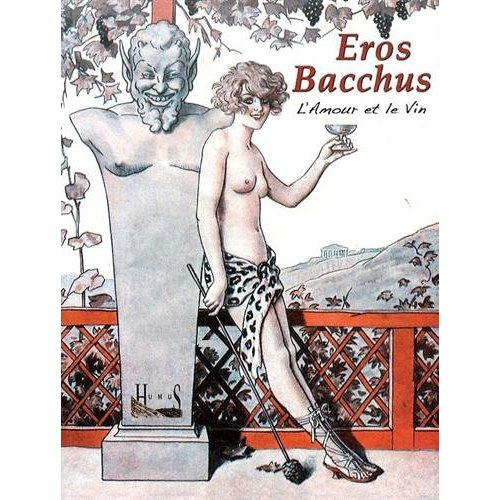 Eros Bacchus. L'amour et le vin