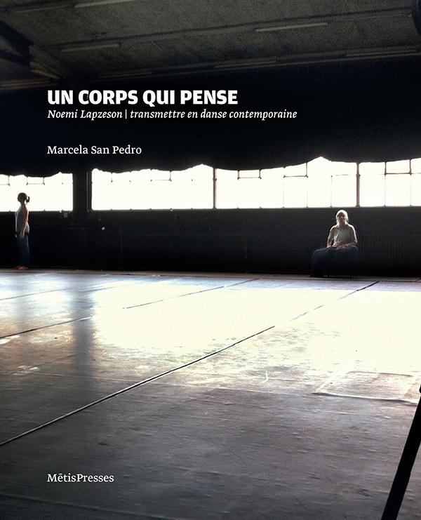 Un corps qui pense. Noemi Lapzeson, transmettre en danse contemporaine