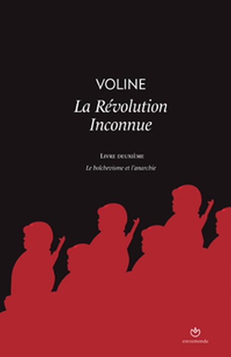 La Révolution inconnue. Livre deuxième, Le bolchevisme et l'anarchie