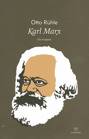 Karl Marx. Vie et oeuvre