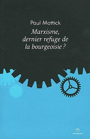 Marxisme, dernier refuge de la bourgeoisie ?