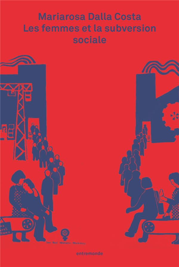 Femmes et subversion sociale. Anthologie 1972 – 2008