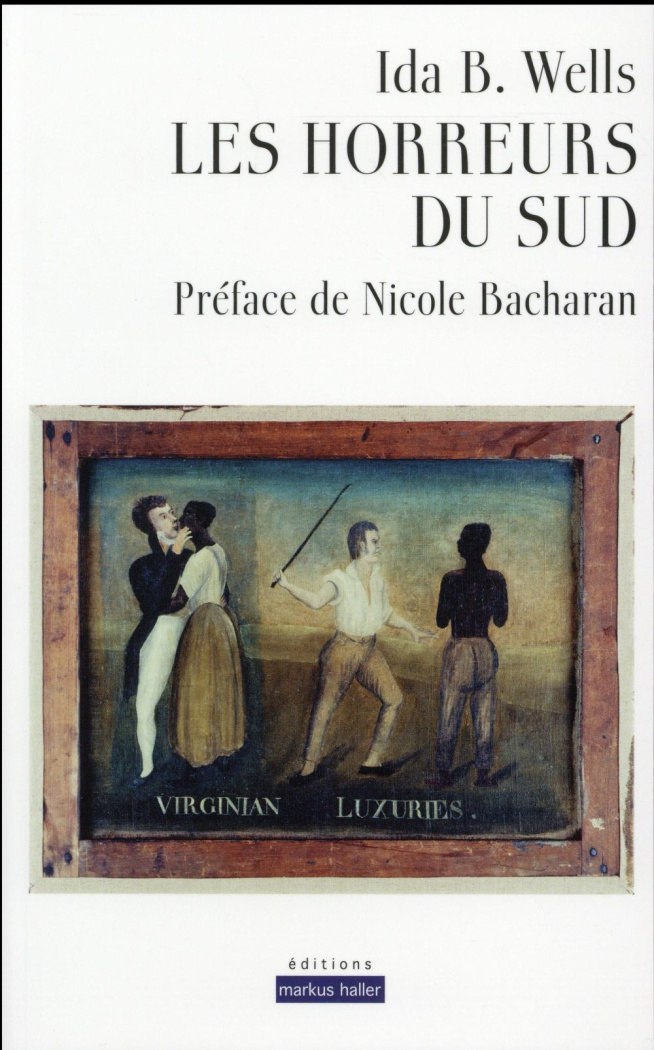 Les horreurs du Sud. Trois pamphlets