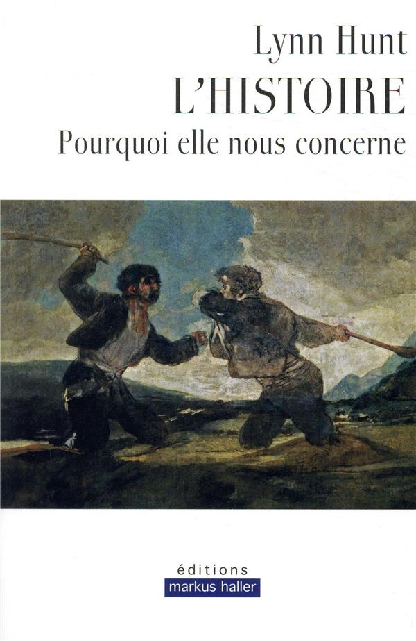 L'Histoire. Pourquoi elle nous concerne