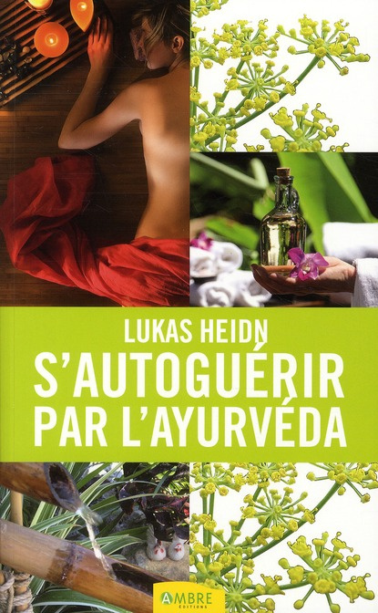 S'AUTOGUERIR PAR L'AYURVEDA