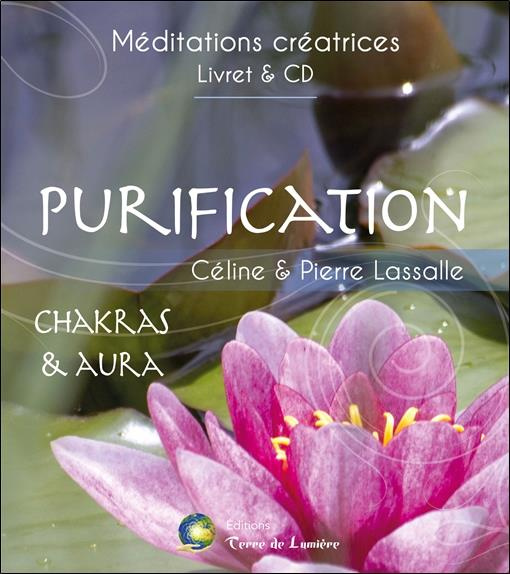 Purification. Chakras & Aura, avec 1 CD audio