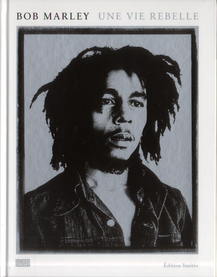 Bob Marley / Une vie rebelle