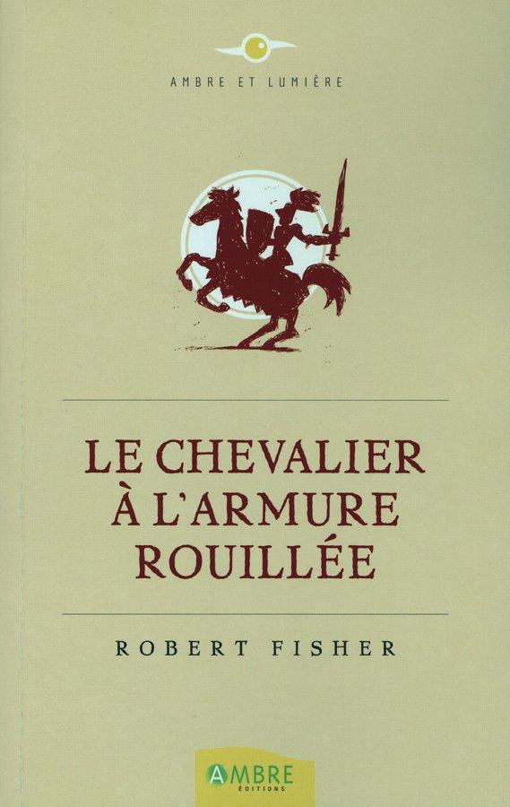 Le chevalier à l'armure rouillée