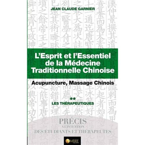 L'esprit et l'essentiel de la médecine chinoise