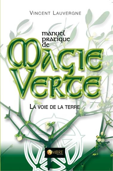 Manuel pratique de magie verte/La voie de la terre / La voie de la terre