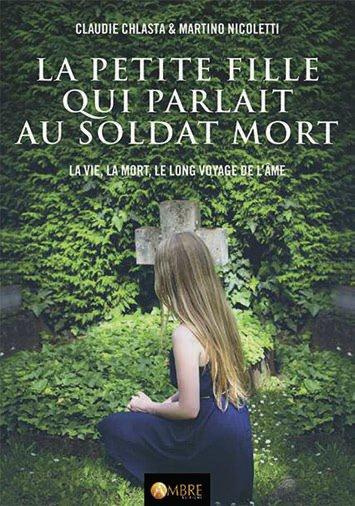 La petite fille qui parlait au soldat mort. Une médium raconte le long voyage de l'âme