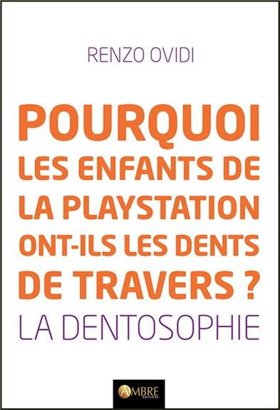 Pourquoi les enfants de la playstation ont-ils les dents de travers ?