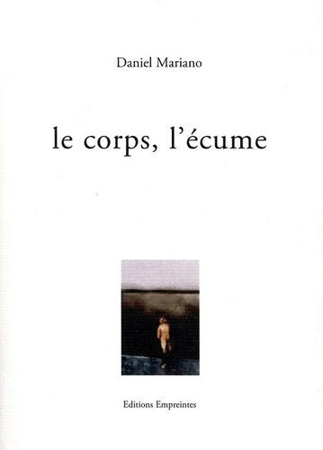 Le corps, l'ecume