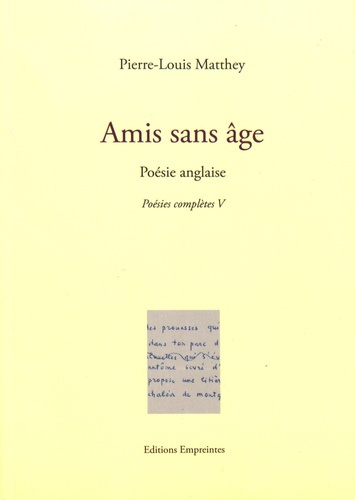 Poésies complètes. Tome 5, Amis sans âge