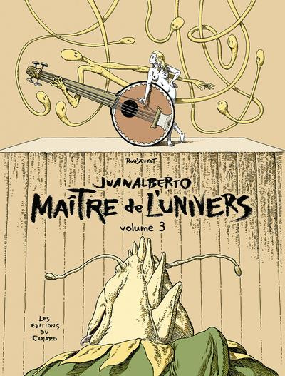 Juanalberto Maître de l'Univers Tome 3