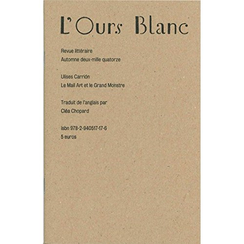 L'Ours Blanc N° 3, Automne 2014 : Le mail art et le grand monstre
