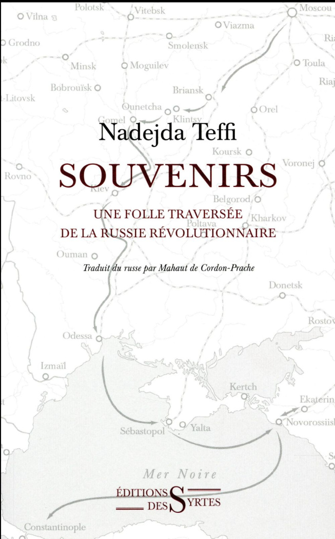 SOUVENIRS - UNE FOLLE TRAVERSEE DE LA RUSSIE REVOLUTIONNAIRE