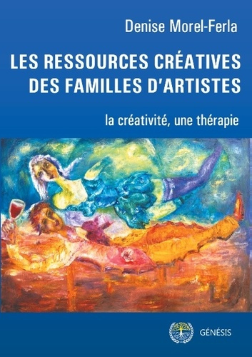 Les ressources créatives des familles d'artistes. La créativité, une thérapie