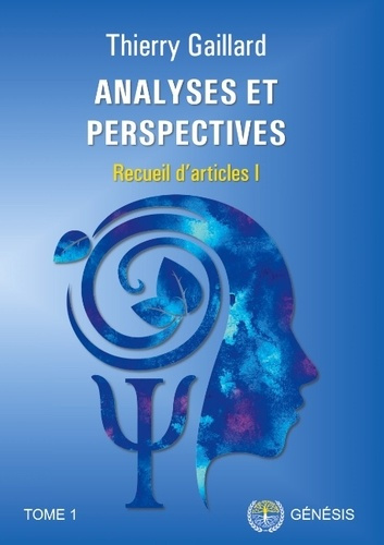 Recueil d'articles. Tome 1, Analyses et perspectives