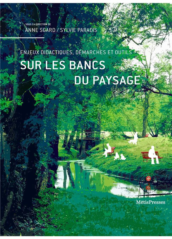 Sur les bancs du paysage. Enjeux didactiques, démarches et outils