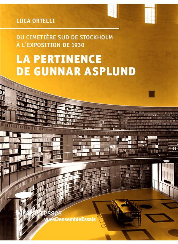 La pertinence de Gunnar Asplund. Du cimetière boisé à l'exposition de Stockholm
