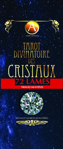 Tarot divinatoire des cristaux. 72 lames - Tirages multiples