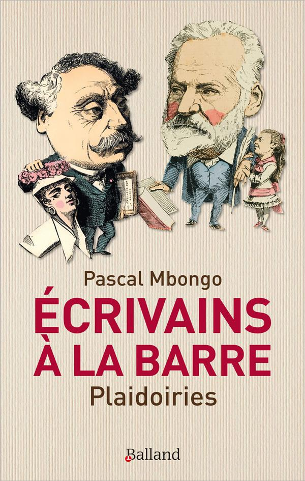 Ecrivains à la barre. Plaidoiries