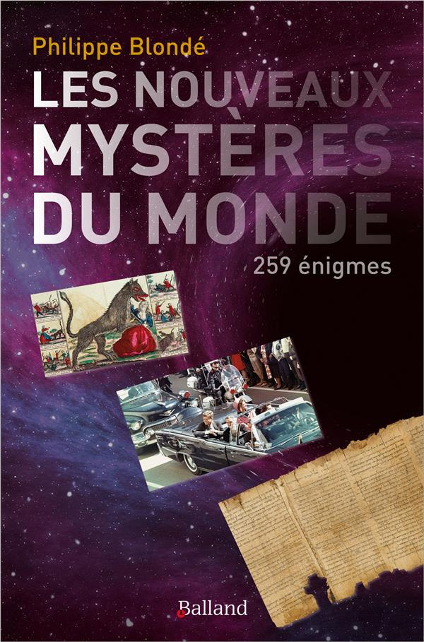 Les nouveaux mystères du monde. 259 énigmes