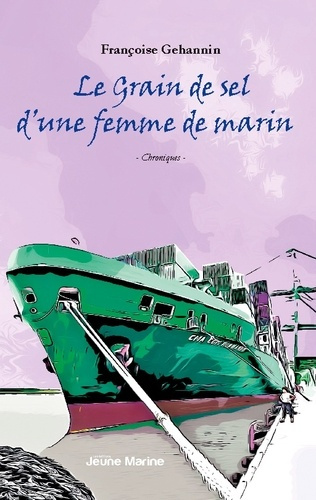 LE GRAIN DE SEL D'UNE FEMME DE MARIN - CHRONIQUES
