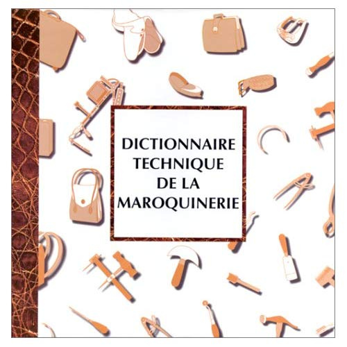 Dictionnaire technique de la maroquinerie