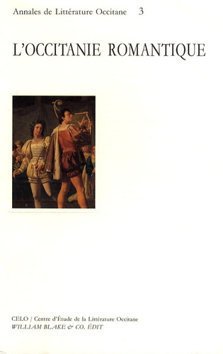 L'occitanie romantique. Actes du Colloque de Pau (22, 23 et septembre 1994)