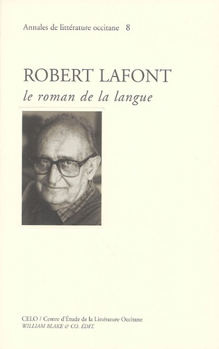 Robert Lafont. Le roman de la langue