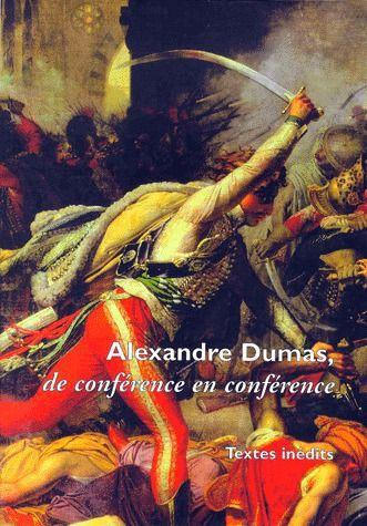 Cahiers Alexandre Dumas N° 26 1999 : Alexandre Dumas, de conférence en conférence