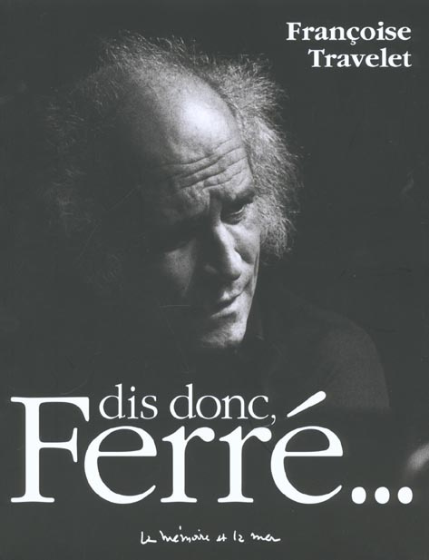 Dis donc, Ferré...