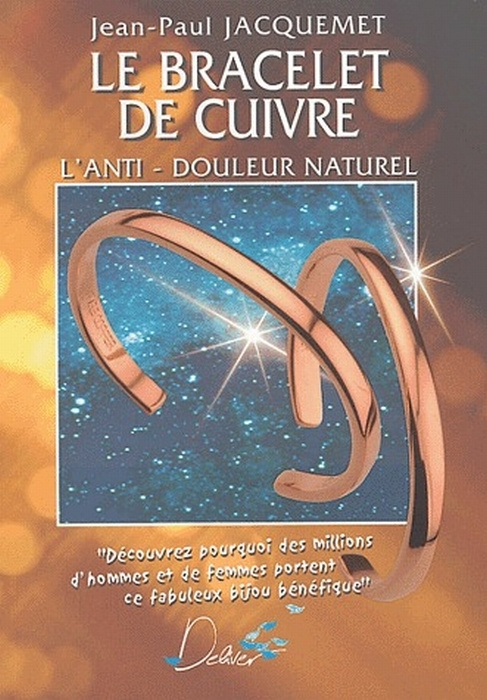 Le bracelet de cuivre / Découvrez pourquoi des dizaines de millions d'hommes et de femmes dans le mo